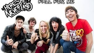 Here&#39;s To Neverland - Fall For Me ft. Will Tyler (New Single)