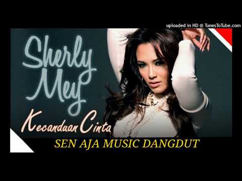 Kecanduan Cinta (DJ Glary) - Sherly Mey - MP3 Rip
