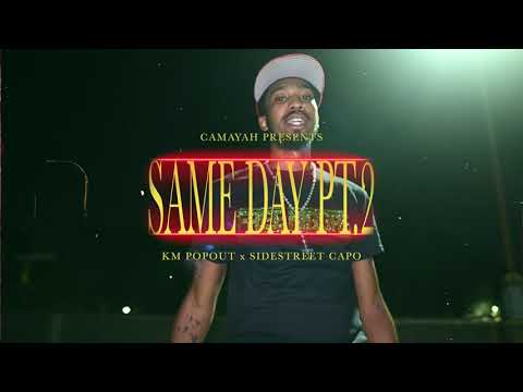 KM Popout & Sidestreet Capo - Same Day Pt. 2 (Official Video)