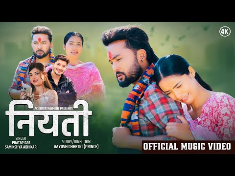 Niyati (नियती) • Pratap Das • Samikshya Adhikari Ft. Bikram & Juna New Nepali Song 2025