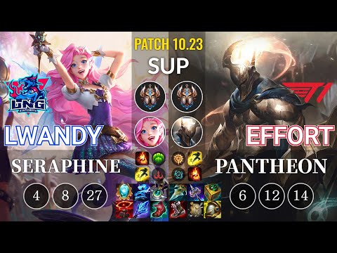 LNG lwandy Seraphine vs T1 Effort Pantheon Sup - KR Patch 10.23