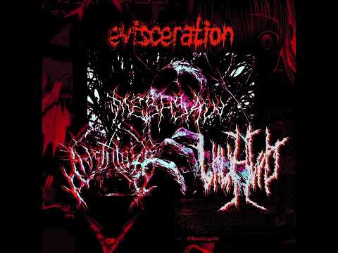 LXLIHVRD選んだ - EVISCERATION (feat. ENSAARA)