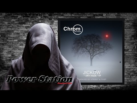 Jickow – Dry Haze (Atribút Remix) [Chrom Recordings]
