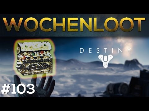 Destiny WOCHENLOOT - Woche #103 Deutsch [HD]
