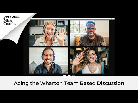 Acing the Wharton Team Based Discussion
