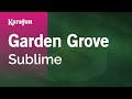 Garden Grove - Sublime | Karaoke Version | KaraFun