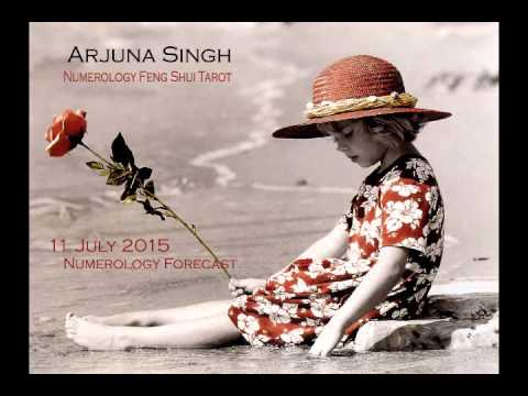 11 July 2015 - Numerology Forecast - Arjuna Singh