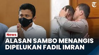 Ferdy Sambo Sempat Menangis Dipelukan Fadli Imran seusai Tewasnya Yosua, Ini Alasannya