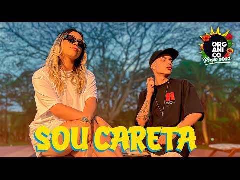 Orgânico Verão 2023 #2  - Sou Careta - Zeus e Deb Ribeiro  [ Vídeo Clipe Oficial ]