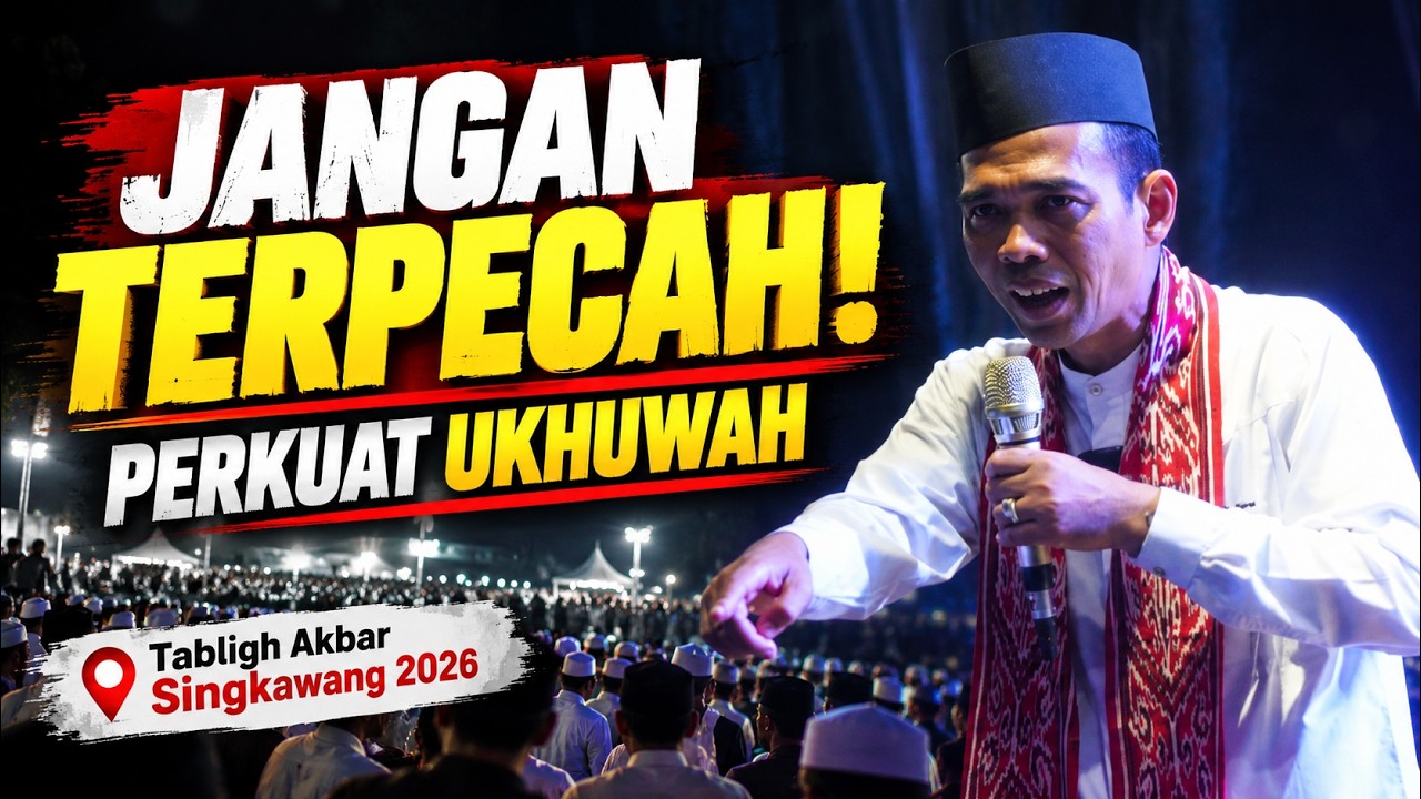 Perkuat Ukhuwah, Jaga Ibadah, Tebarkan Salam | Tabligh Akbar Singkawang 2026