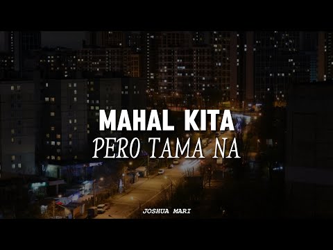 MAHAL KITA PERO TAMA NA - Joshua Mari | (Lyric Video)