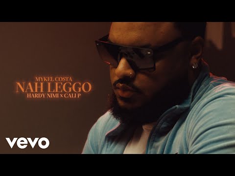 Mykel Costa - Nah Leggo feat. Hardy Nimi & Cali P (Official Video)
