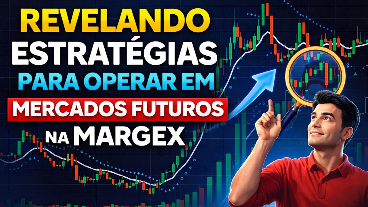 REVELANDO ESTRATÉGIAS PARA OPERAR EM MERCADOS FUTUROS NA MARGEX