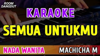 Download lagu SEMUA UNTUKMU - KARAOKE NADA WANITA || MACHICHA MUCHTAR mp3 Download lagu SEMUA UNTUKMU - KARAOKE NADA WANITA || MACHICHA MUCHTAR mp3