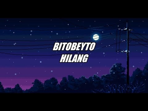 Bitobeyto - Hilang (LIRIK)
