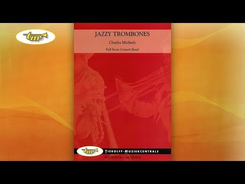 Jazzy Trombones - Concert Band - Michiels - Tierolff