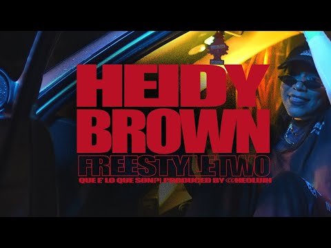 Heidy Brown - Freestyle 2 ( Que e' Lo Que Son?) Prod. HeoLuih