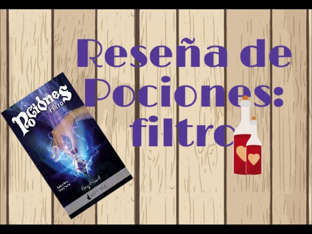Vídeo relacionado con Pociones: Filtro