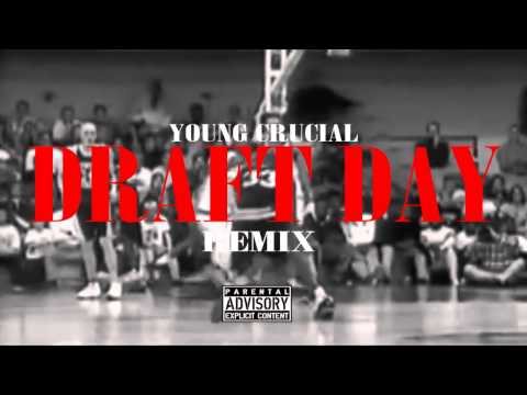 Young Crucial Draft Day Remix (Drake Draft Day R