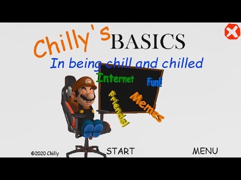Chilly's Basics in being chill and chilled