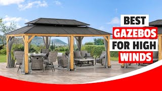 Best Gazebos for High Winds in 2025 🌪️ | Top 3 Heavy-Duty Gazebos for Windy Areas