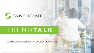 TrendTalk: Core Consulting – Funded Consults