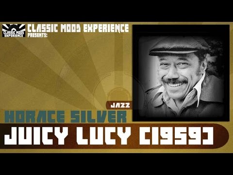 Horace Silver - Juicy Lucy (1959)