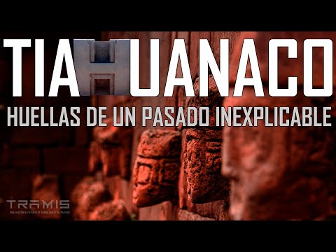 Tiahuanaco: Huellas de un Pasado Inexplicable