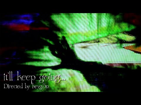 It'll keep going - Experimental Short Film
