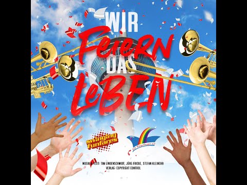 Swinging Funfares feat. KG Regenbogen - Wir feiern das Leben (Offizielles Musikvideo)