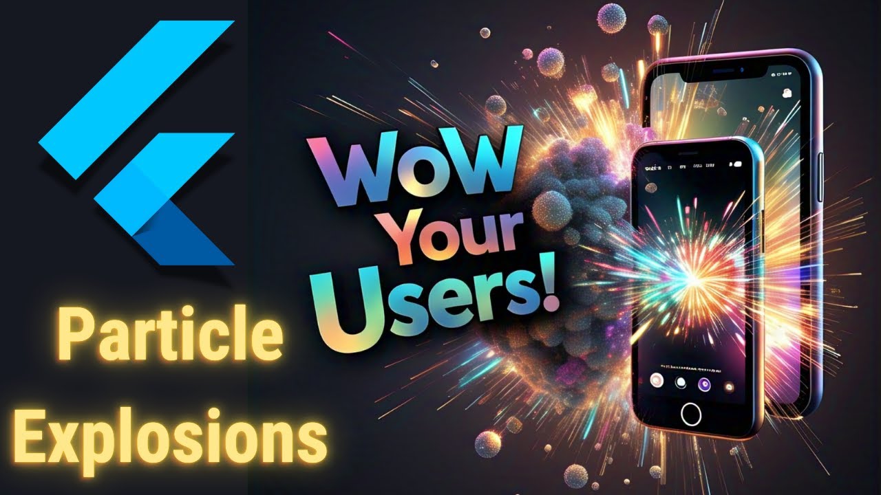Flutter Particle Explosions: Create Jaw-Dropping Effects Like a Pro!