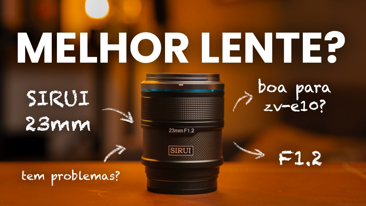 Saiba isso ANTES de COMPRAR a SIRUI 23mm f1.2 para Sony - Review