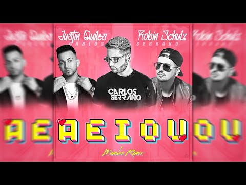 Justin Quiles & Robin Schulz - AEIOU [Mambo Remix] Carlos Serrano