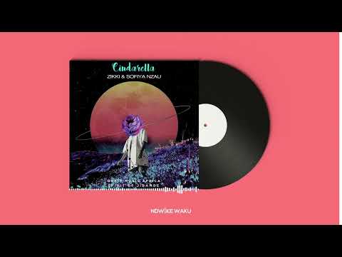 Zikki & @Sofiya Nzau  - Cindarella ( Official Visualizer )