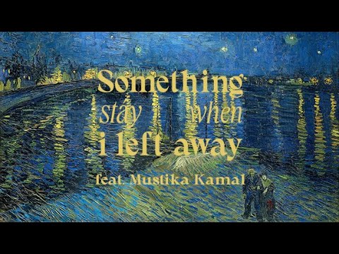 Good Morning Everyone - Something Stay When I Left Away feat. Mustika Kamal (Official Lyric Video)