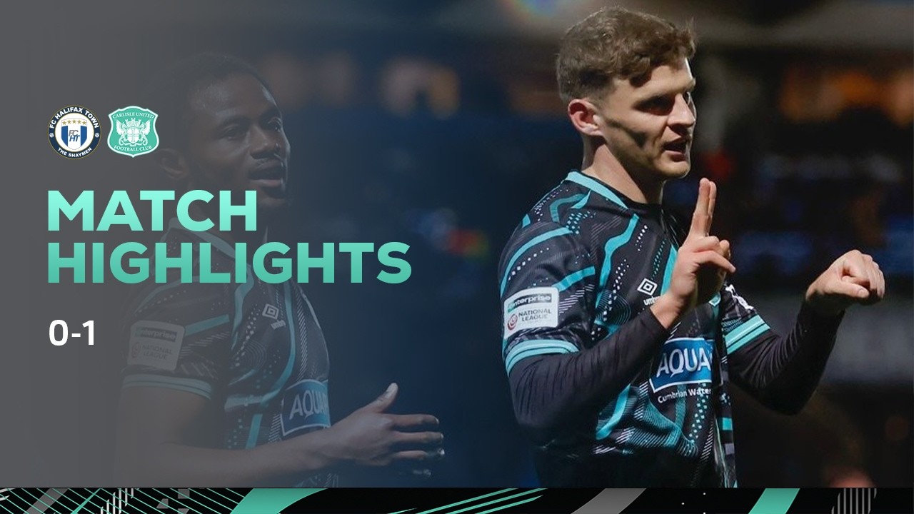 Halifax Town vs Carlisle United Highlights