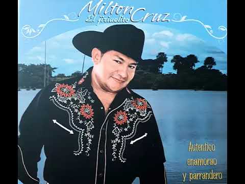 MILTON CRUZ ´´El Jiriuelito´´ CAPORALIANDO UN AMOR