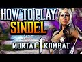 Mortal Kombat 1 How To Play SINDEL Guide Combos Tips