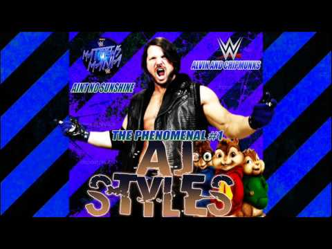 WWE | Aj Styles | Aint No Sunshine | The Phenomenal #1 | Theme Song 2016 | AE + Alvin And Chipmunks