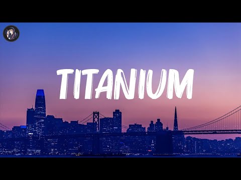 David Guetta - Titanium (Lyrics) ft. Sia | Ed Sheeran, The Weeknd,... Mix Lyrics 2023