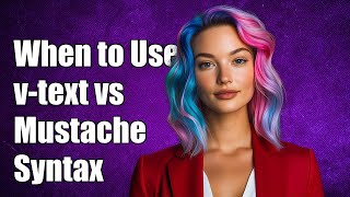 Download the video "When to Use v-text vs Mustache Syntax in Vue.js: A Quick Guide"
