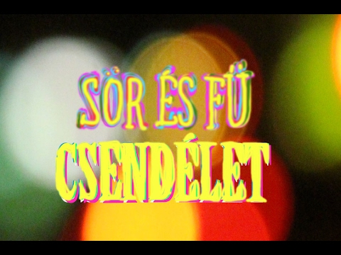 Sör És Fű - Csendélet (Official video)