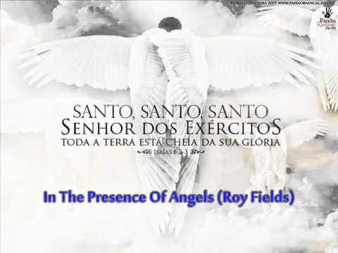 In The Presence Of Angels (Roy Fields)
