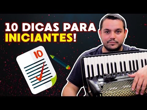 10 Dicas Para Quem Está Iniciando no Acordeon [8/50]