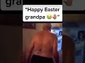 Happy Easter Grandpa