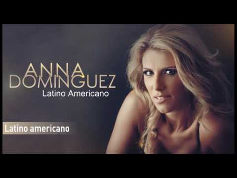 Anna Dominguez - Latino americano