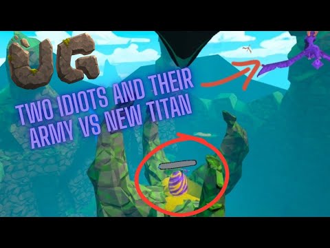 TWO IDIOTS AND THEIR ARMY VS NEW TITAN