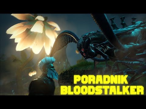 BLOODSTALKER WSZYSTKO NA JEGO TEMAT