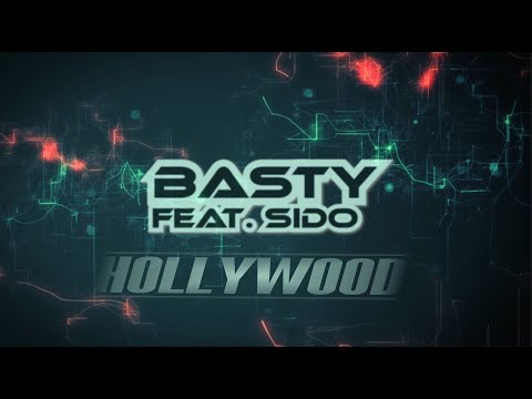 Hollywood - ( Basty feat. Sido )