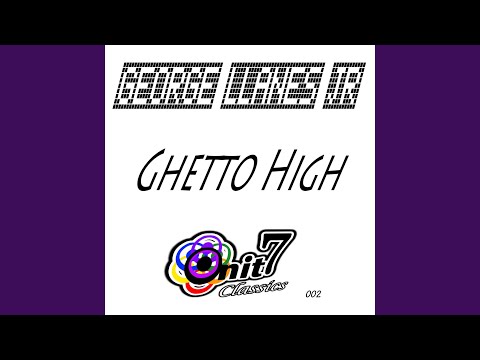 Ghetto High (Ill Filtration Mix)